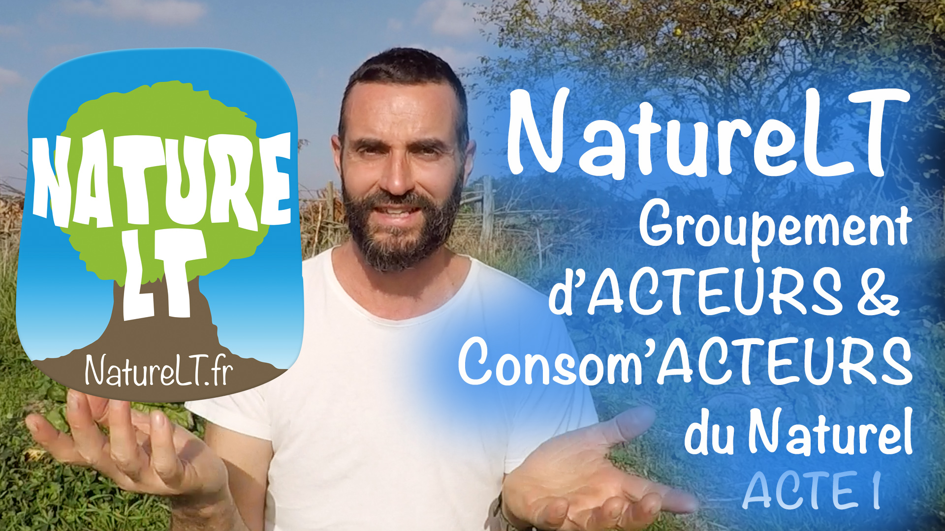 Lire la suite à propos de l’article NatureLT : Groupement d’Acteurs & Consom’Acteurs du Naturel, Acte 1
