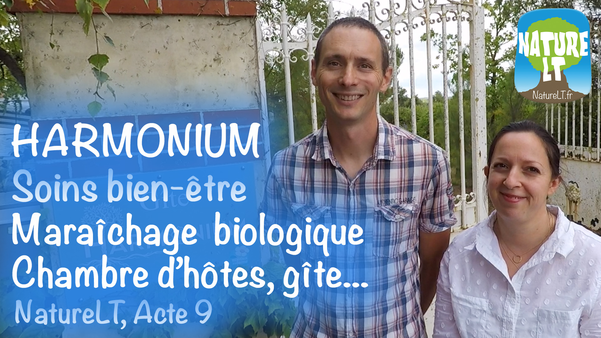 Lire la suite à propos de l’article HARMONIUM : Soins-bien-être, maraîchage, gîte – NatureLT, Acte 9